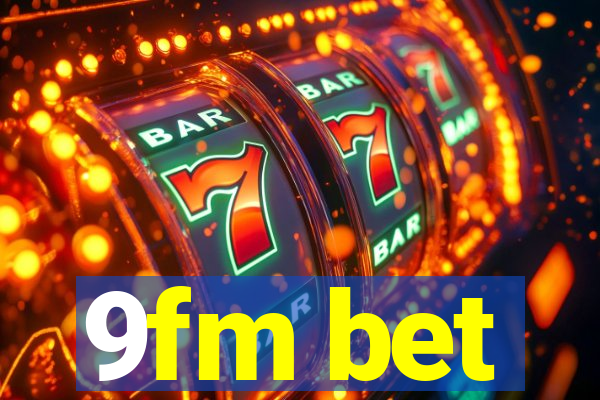 9fm bet